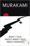 What I Talk About When I Talk About Running - Haruki Murakami - kniha z kategorie Beletrie