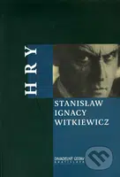Hry - Stanisław Ignacy Witkiewicz