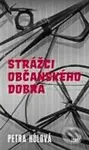 Strážci občanského dobra - Petra Hůlová - kniha z kategorie Společenská beletrie