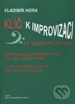 Klíč k improvizaci na basovou kytaru - Vladimír Hora - kniha z kategorie Škola hraní
