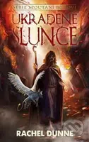 Ukradené slunce (Spoutaní bohové) - Rachel Dunne - kniha z kategorie Fantasy