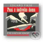 Paní z šedivého domu - Eduard Fiker