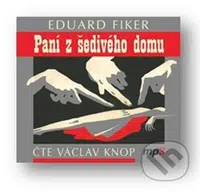 Paní z šedivého domu - Eduard Fiker