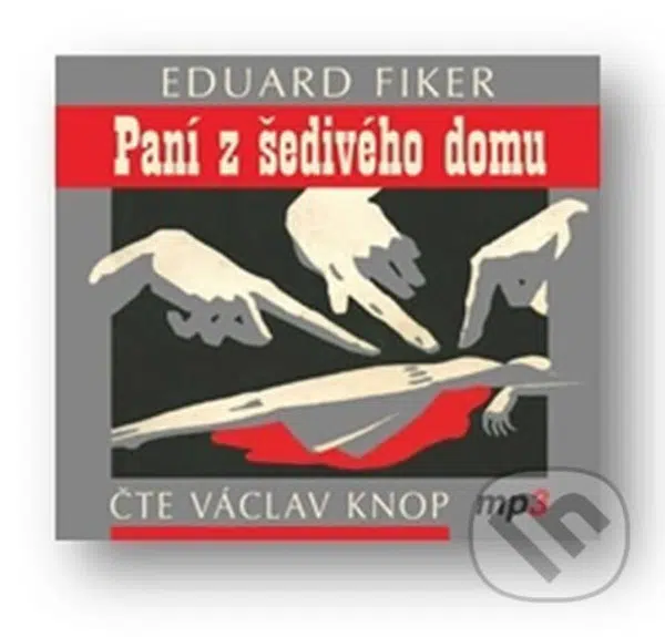 Paní z šedivého domu - Eduard Fiker