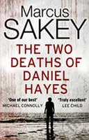 The Two Deaths of Daniel Hayes - Marcus Sakey - kniha z kategorie Thrillery