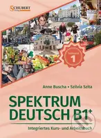 Spektrum Deutsch B1+: Teilband 1 - Anne Buscha, Szilvia Szita - kniha z kategorie Jazykové učebnice a slovníky