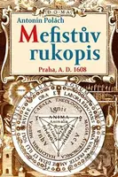 Mefistův rukopis (Praha, A. D. 1608) - Antonín Polách - kniha z kategorie Thrillery
