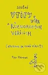 Slušné vtipy o víře a různorodých věřících - Petr Herout