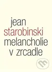 Melancholie v zrcadle (Tři přednášky o Baudelairovi) - kniha z kategorie Beletrie