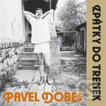 Pavel Dobeš: Zpátky do trenek / 30th Anniversary edition