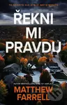 Řekni mi pravdu (To největší zlo je blíž, než si myslíte) - kniha z kategorie Detektivky, thrillery a horory