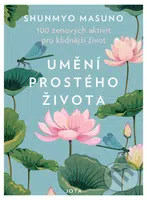 Umění prostého života (100 zenových aktivit pro klidnější život) - kniha z kategorie Pozitivní myšlení