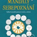Mandaly sebepoznání (Výklad mandal pomocí testů a cvičení) - kniha z kategorie Spiritualita
