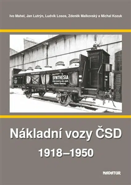 Nákladní vozy ČSD 1918-1950 - Ludvík Losos, Ivo Mahel, Jan Lutrýn, Zdeněk Malkovský, Michal Kozuk