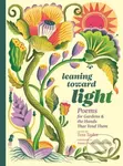 Leaning toward Light (Poems for Gardens & the Hands That Tend Them) - kniha z kategorie Poezie