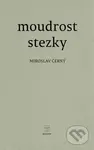 Moudrost stezky - Miroslav Černý - kniha z kategorie Společenská beletrie