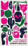 The Collected Short Stories of Roberto Bolano - Roberto Bolano - kniha z kategorie Beletrie