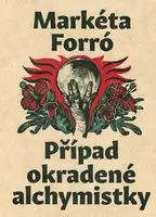 Případ okradené alchymistky - Markéta Forró