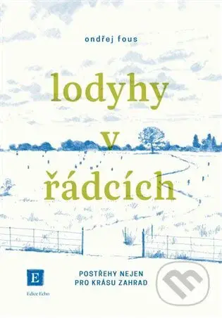 Lodyhy v řádcích - Ondřej Fous - kniha z kategorie Dům, byt a zahrada