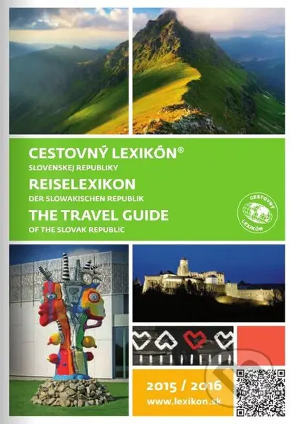 Cestovný lexikón Slovenskej republiky 2015/2016 (Reiselexikon der Slowakischen Republik / The Travel Guide of the Slovak Republic)