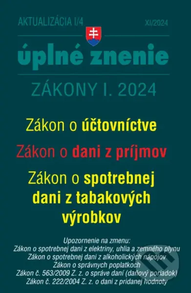 Aktualizácia I/4 / 2024 - daňové a účtovné zákony (Zákon o účtovníctve, Zákon o dani z príjmov, Zákon o spotrebnej dani z tabakových výrobkov) -…