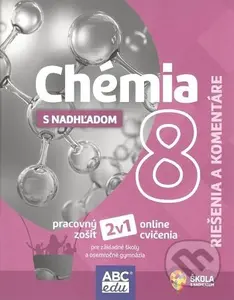 Chémia s nadhľadom 8 (riešenia a komentáre) (pre základné školy a osemročné gymnáziá) - kniha z kategorie Učebnice a slovníky