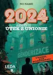 2024 aneb Útěk z Unionie - No name - kniha z kategorie Společenská beletrie