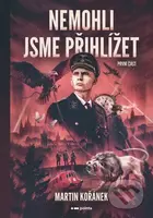 Nemohli jsme přihlížet - první část - Martin Kořánek - kniha z kategorie Společenská beletrie