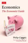Economics: The Economist Guide - Philip Coggan