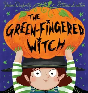 The Green-Fingered Witch - Helen Docherty