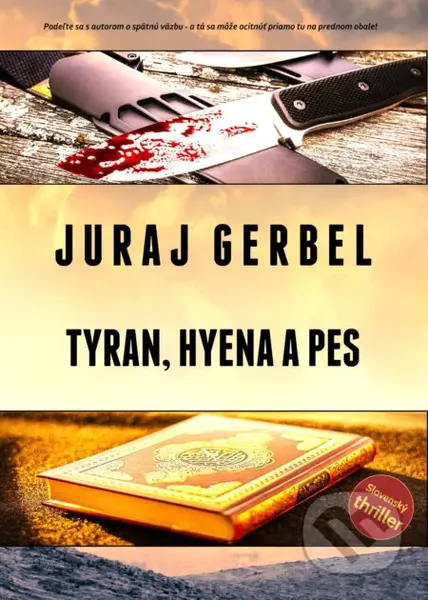 Tyran, hyena a pes - Juraj Gerbel - kniha z kategorie Thrillery