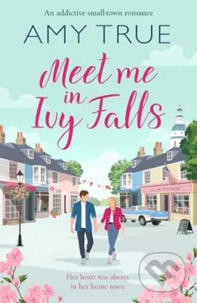 Meet Me in Ivy Falls (An addictive small-town romance) - kniha z kategorie Romantika