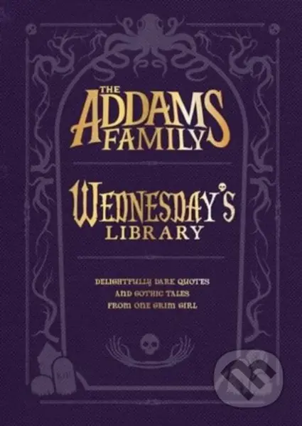 The Addams Family: Wednesday’s Library - Alexandra West, Calliope Glass - kniha z kategorie Pro děti