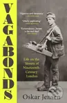 Vagabonds (Life on the Streets of Nineteenth-century London – Shortlisted for the Wolfson History Prize 2023) - kniha z kategorie Humanitní a…