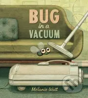 Bug in a Vacuum - Melanie Watt - kniha z kategorie Pro děti