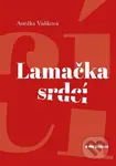 Lamačka srdcí - Anežka Vaňková - kniha z kategorie Romantická