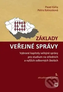 Základy veřejné správy - Pavel Káňa, Petra Kalousková - kniha z kategorie Veřejná správa