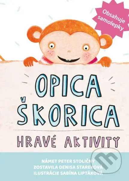 Opica Škorica – Hravé aktivity (+ samolepky) - Sabína Liptáková (ilustrátor), Peter Stoličný, Denisa Stareková - kniha z kategorie Omalovánky