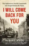 I Will Come Back for You (A powerful true story of wartime love and resilience)