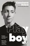 Play Boy ('An essential read' - Joelle Taylor, T.S. Eliot Prize-winning author of C+nto) - kniha z kategorie Společenská beletrie