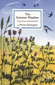 The Summer Meadow (Forty Acres of Shared Earth) - Miriam Darlington - kniha z kategorie Zdraví a životní styl