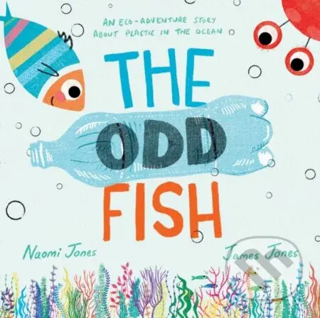 The Odd Fish - Naomi Jones - kniha z kategorie Pro děti