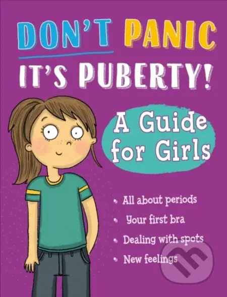 Don't Panic, It's Puberty!: A Guide for Girls - Anna Claybourne - kniha z kategorie Pro děti