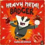 Heavy Metal Badger - Duncan Beedie