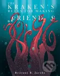 The Kraken's Rules for Making Friends - Brittany R. Jacobs - kniha z kategorie Pro děti