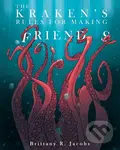 The Kraken's Rules for Making Friends - Brittany R. Jacobs