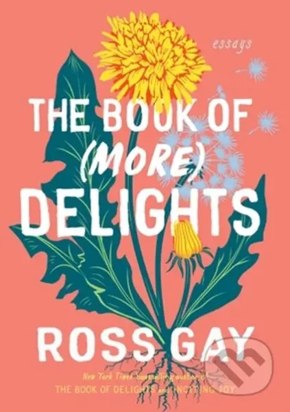The Book of (More) Delights (Essays) - Ross Gay - kniha z kategorie Humanitní a společenské vědy