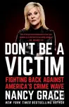 Don't Be a Victim (Fighting Back Against America's Crime Wave) - kniha z kategorie Humanitní a společenské vědy