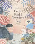 Coffee, Rabbit, Snowdrop, Lost - Betina Birkjaer - kniha z kategorie Pro děti