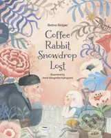 Coffee, Rabbit, Snowdrop, Lost - Betina Birkjaer - kniha z kategorie Pro děti